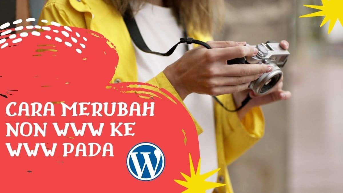 Cara Merubah Alamat Website dari non WWW ke WWW di WordPress