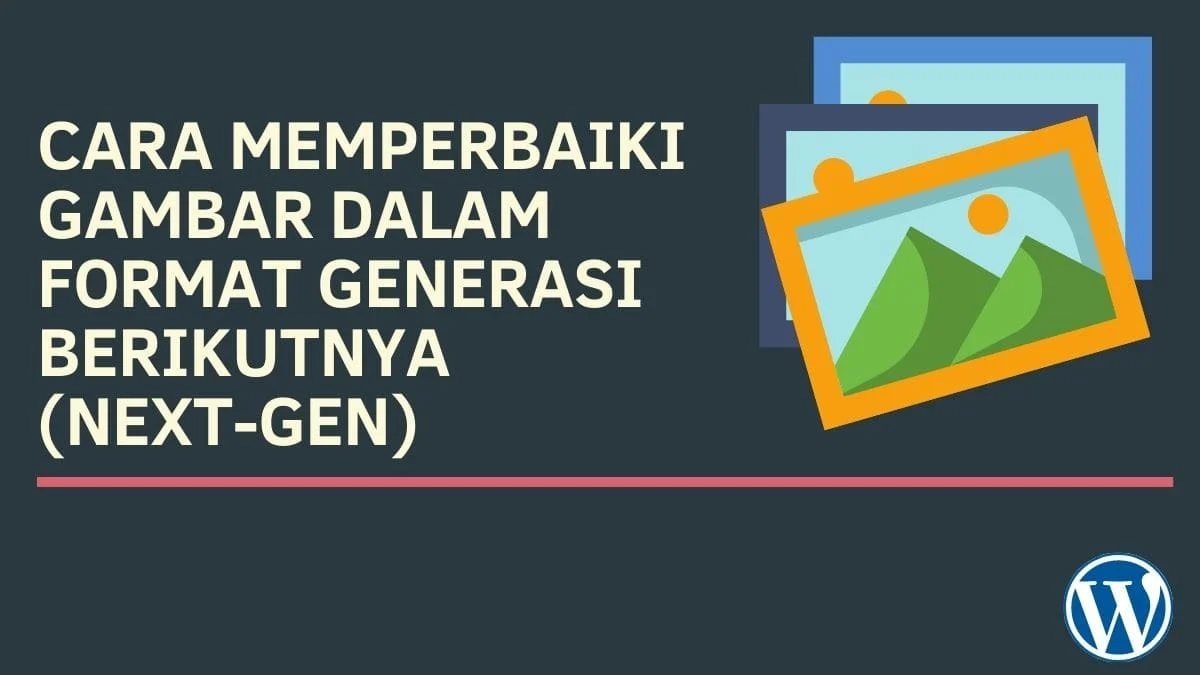 Mengatasi Gambar Dalam Format Generasi Berikutnya, Warning: Next-Gen