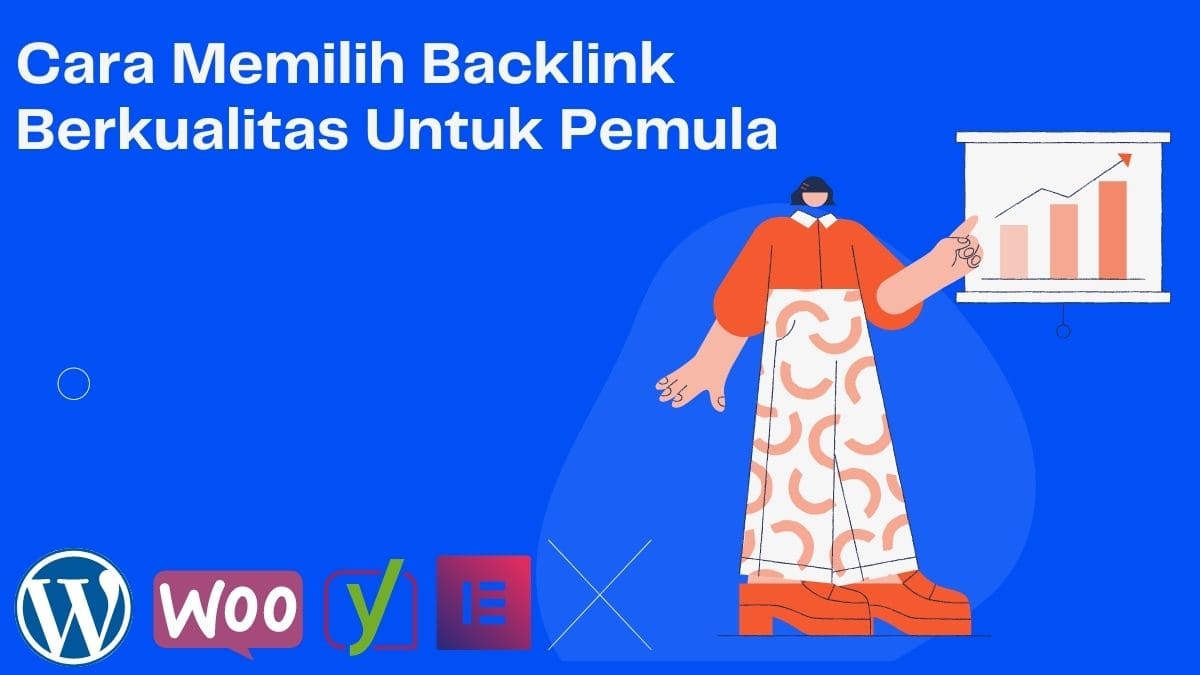 Cara Memilih Backlink Berkualitas Untuk Pemula