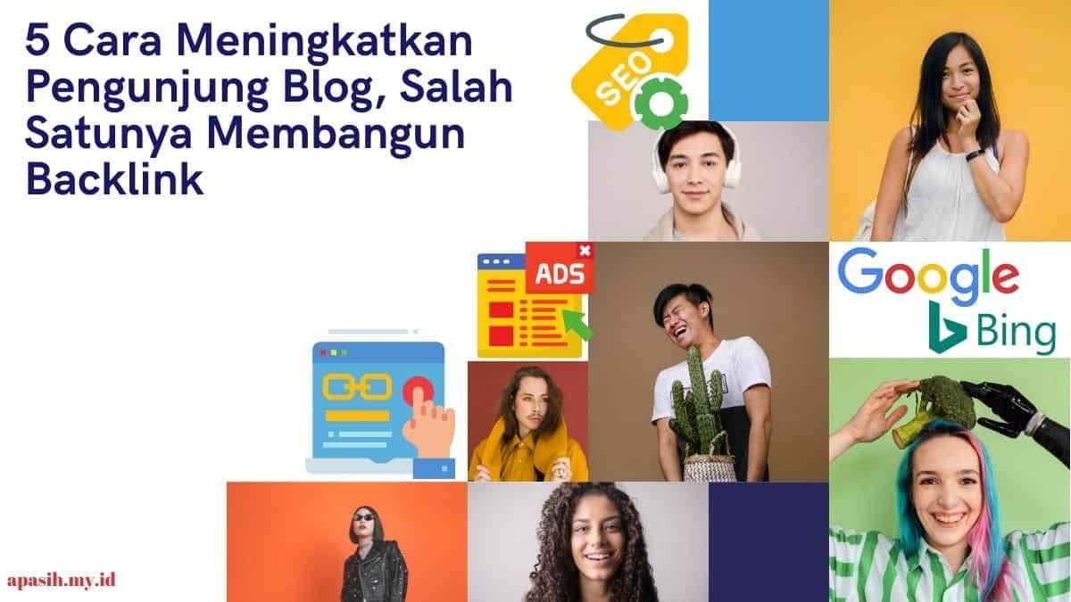 5 Cara Meningkatkan Pengunjung Blog, Salah Satunya Membangun Backlink